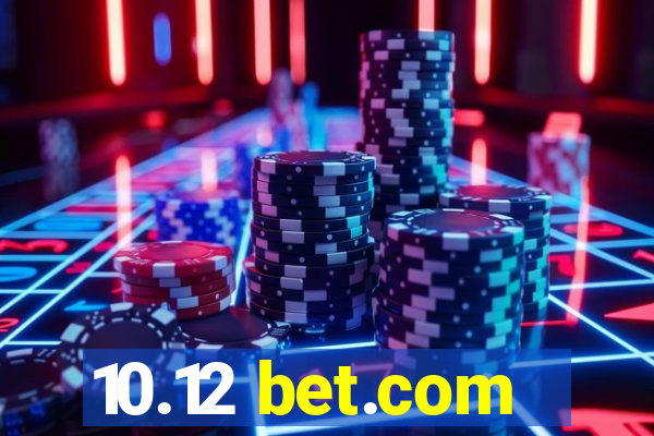 10.12 bet.com